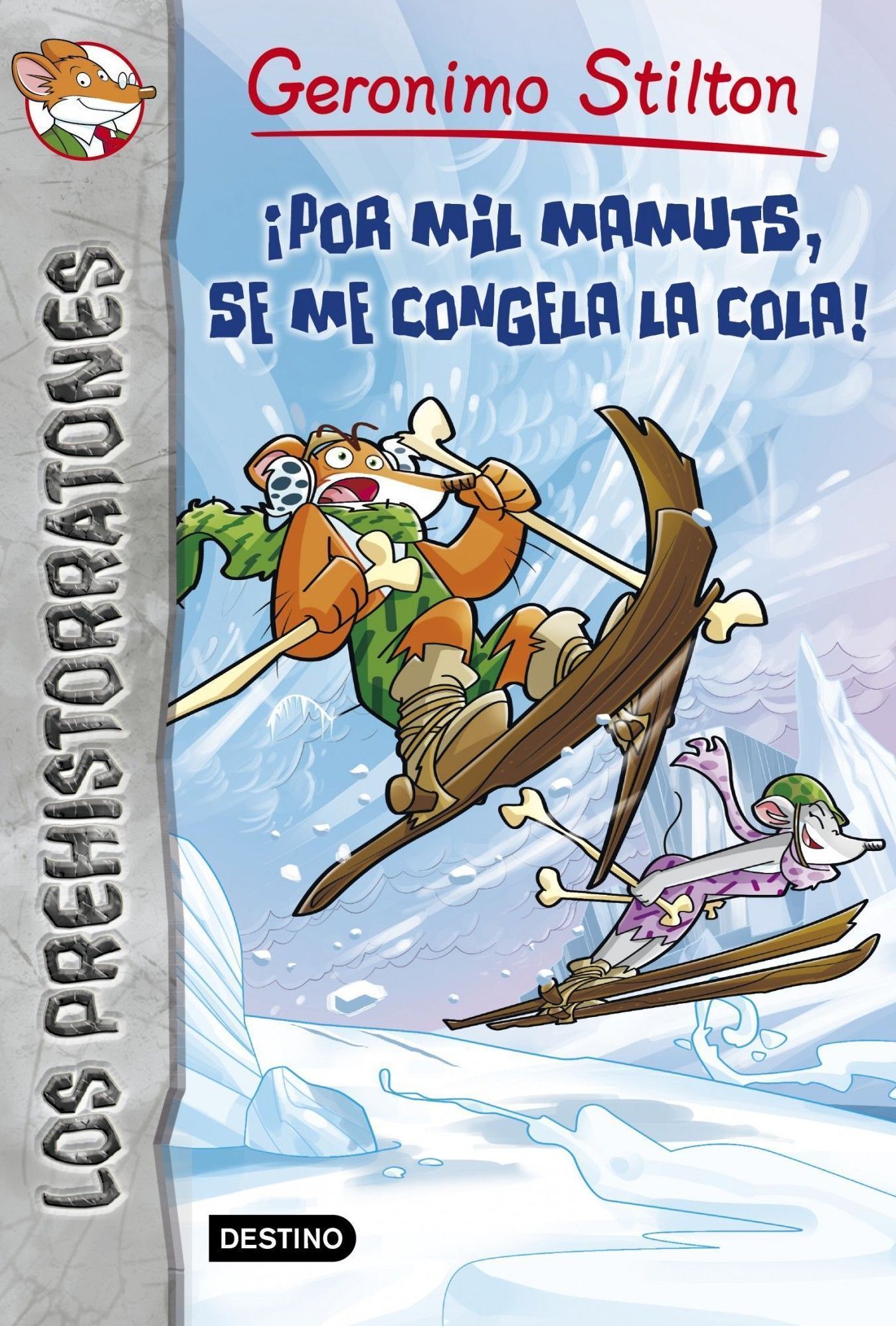 Por mil mamuts, se me congela la cola!: Prehistorratones 3