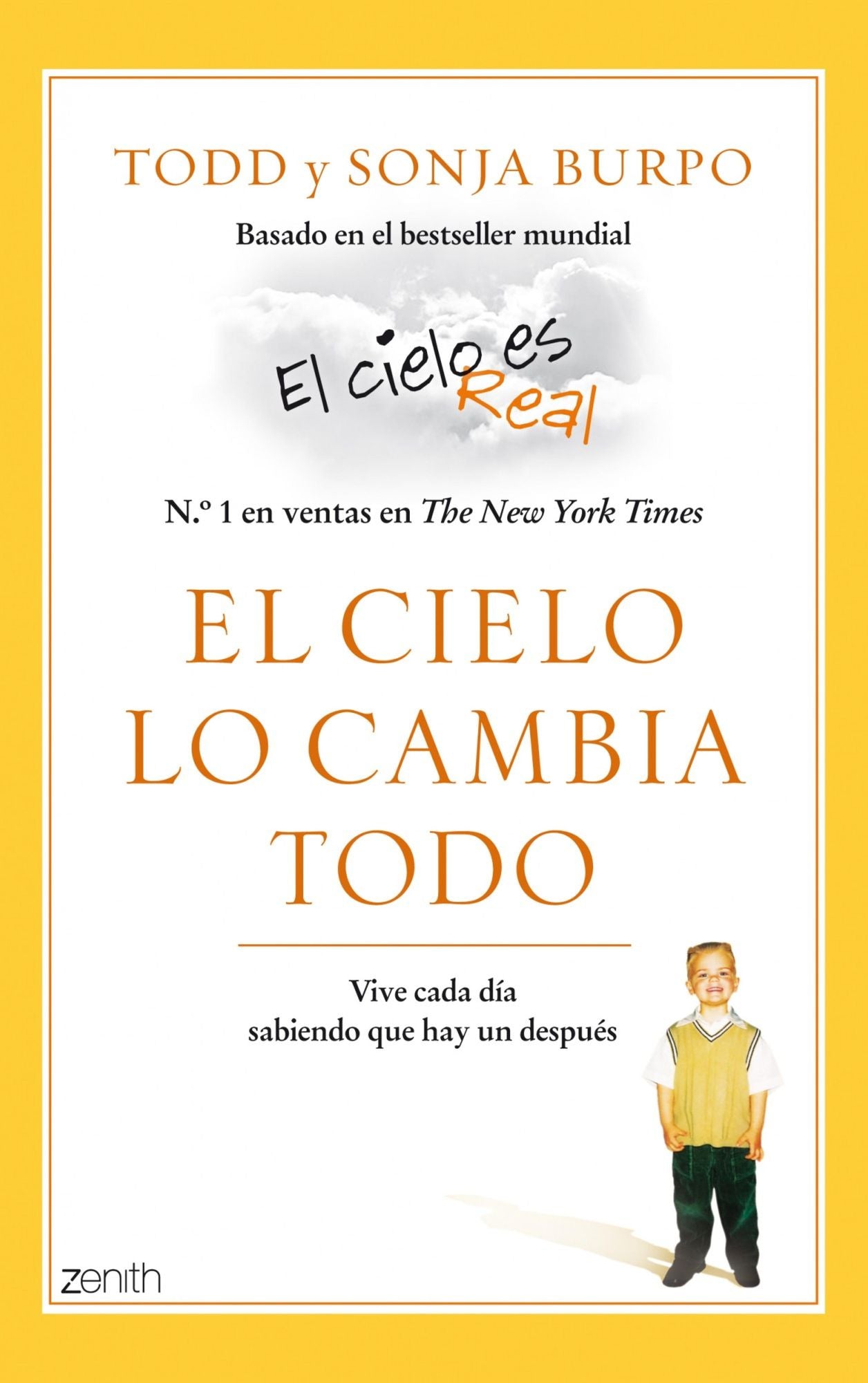 El cielo lo cambia todo: Vive cada día sabiendo que hay un después