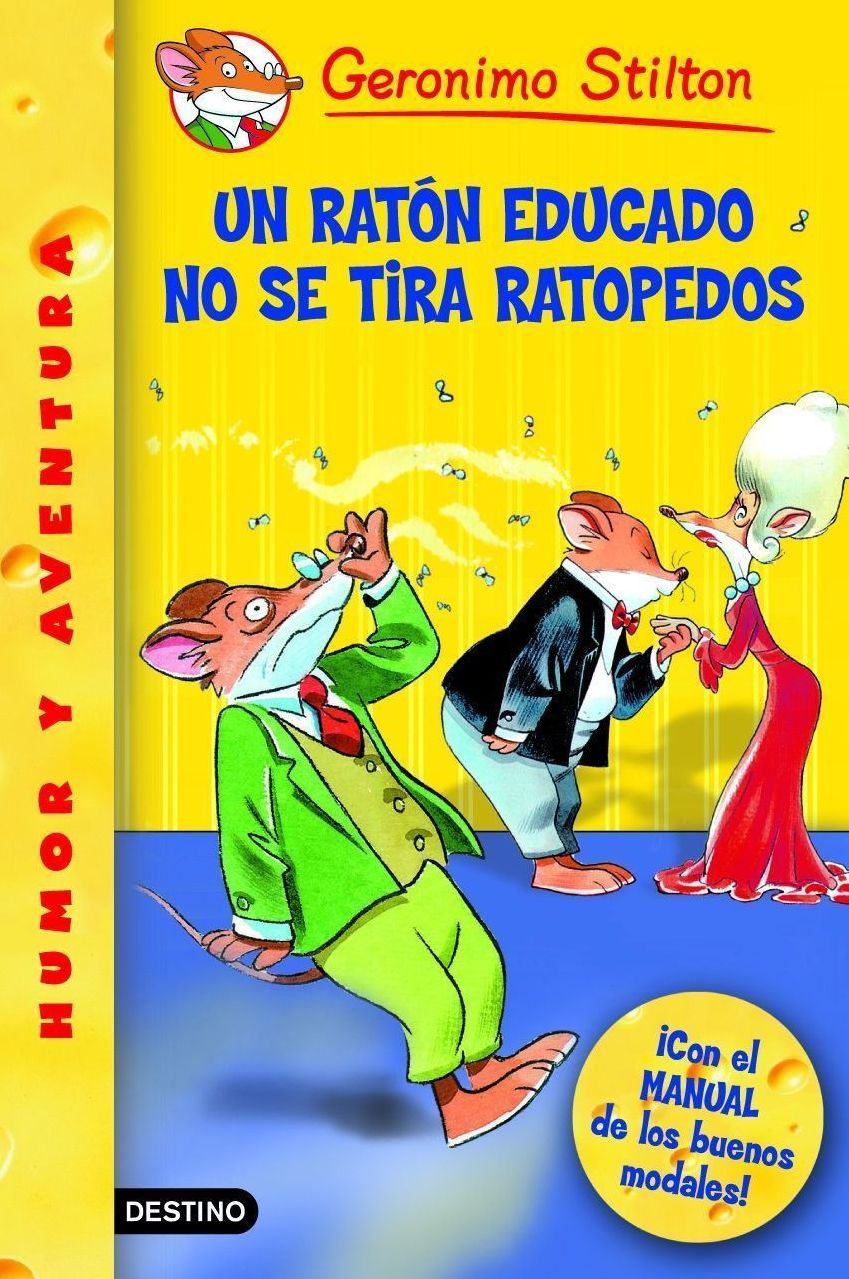 Un ratón educado no se tira ratopedos: Geronimo Stilton 20 Con un MANUAL de buenos modales!