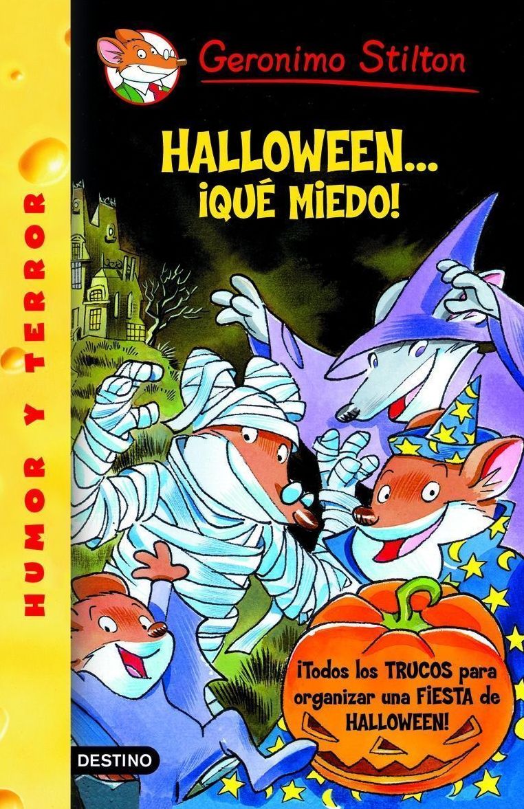 Halloween... qué miedo!: Geronimo Stilton 25 Todos los trucos para organizar tu fiesta de Halloween!