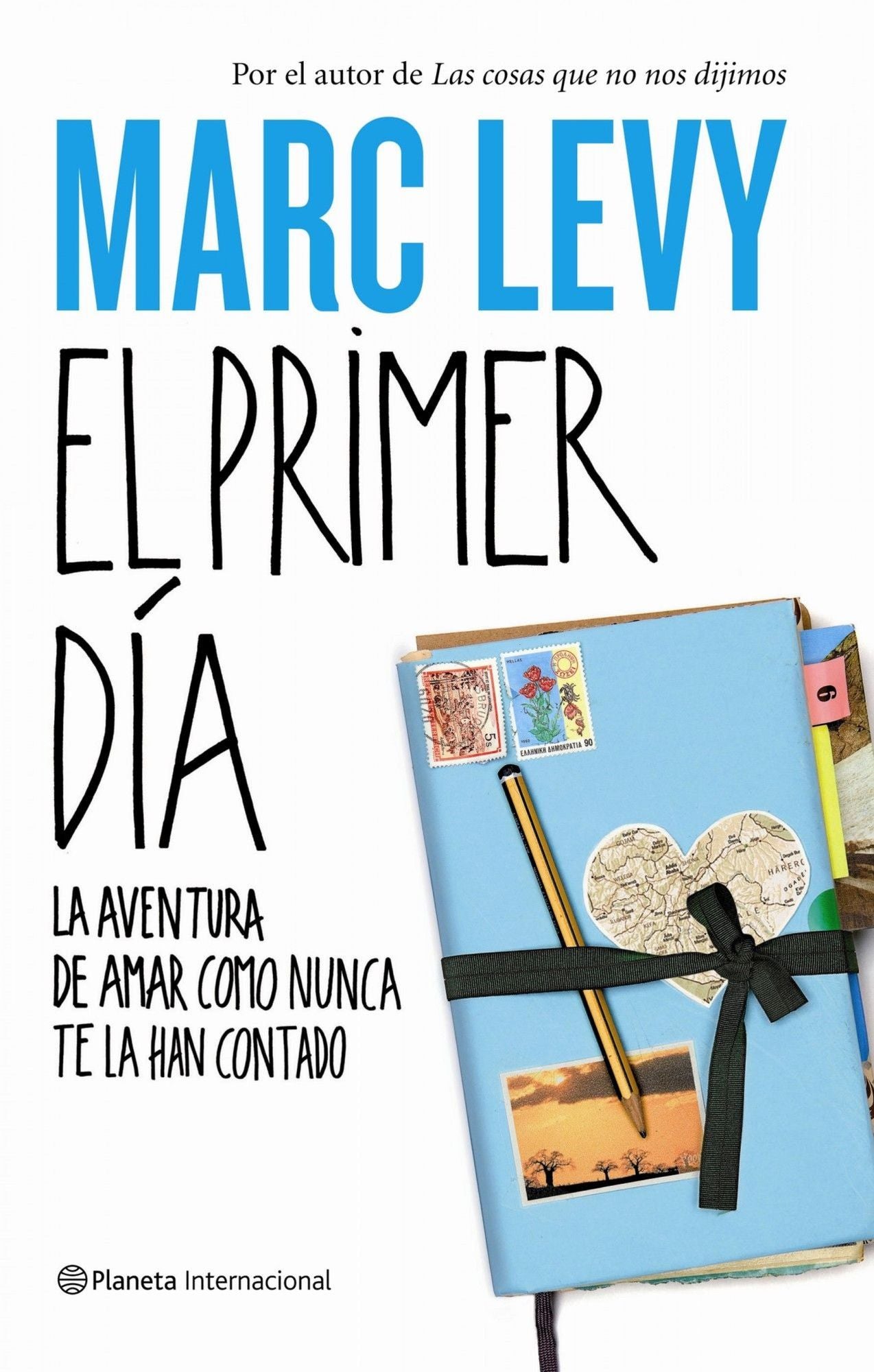 El primer día: La aventura de amar como nunca te la han contado