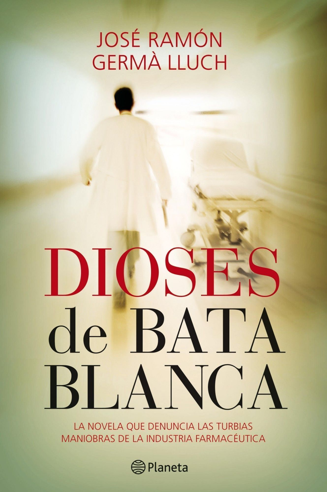 Dioses de bata blanca: La novela que denuncia las turbias maniobras de la industria farmacéutica