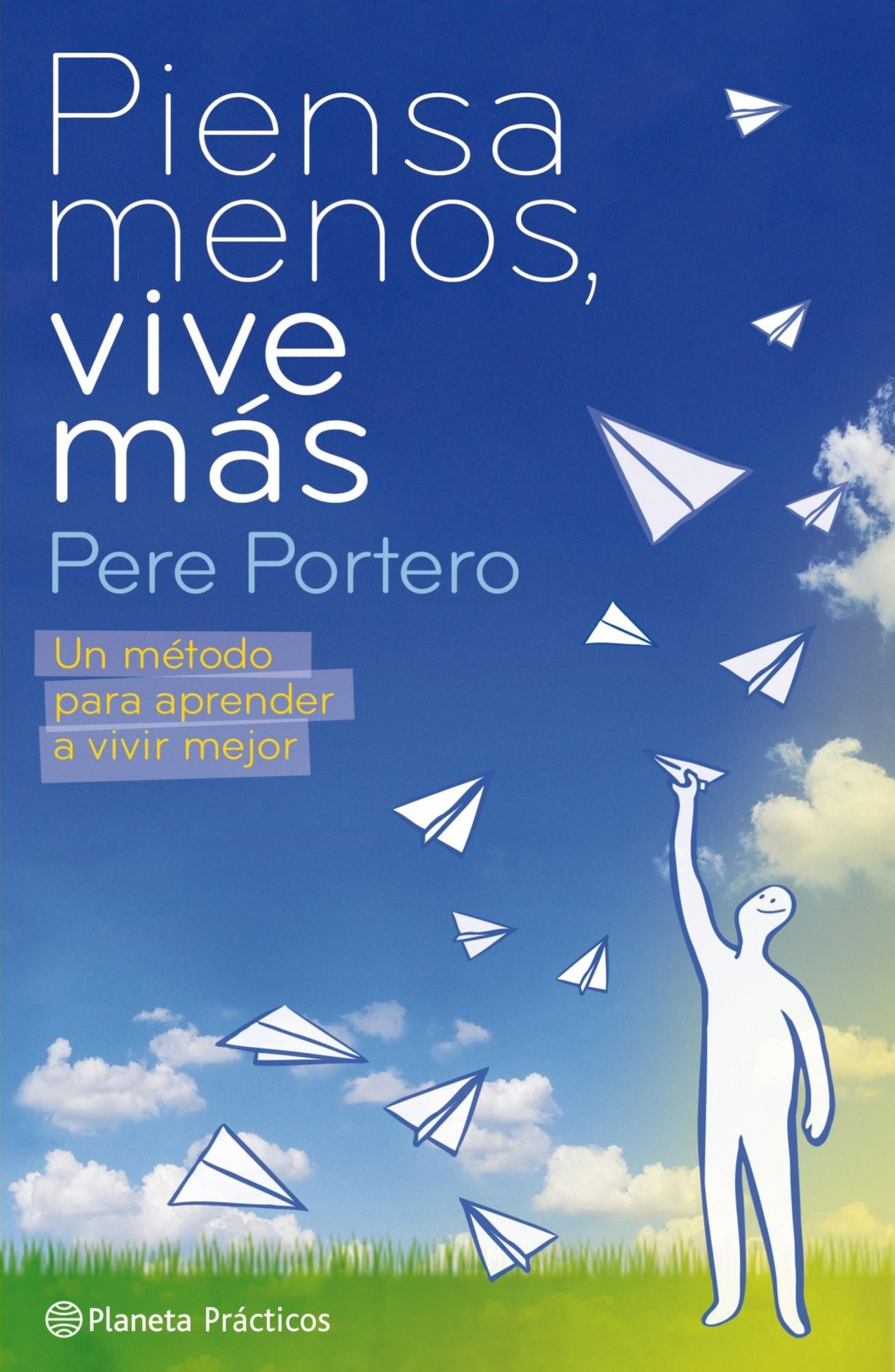 Piensa menos, vive más