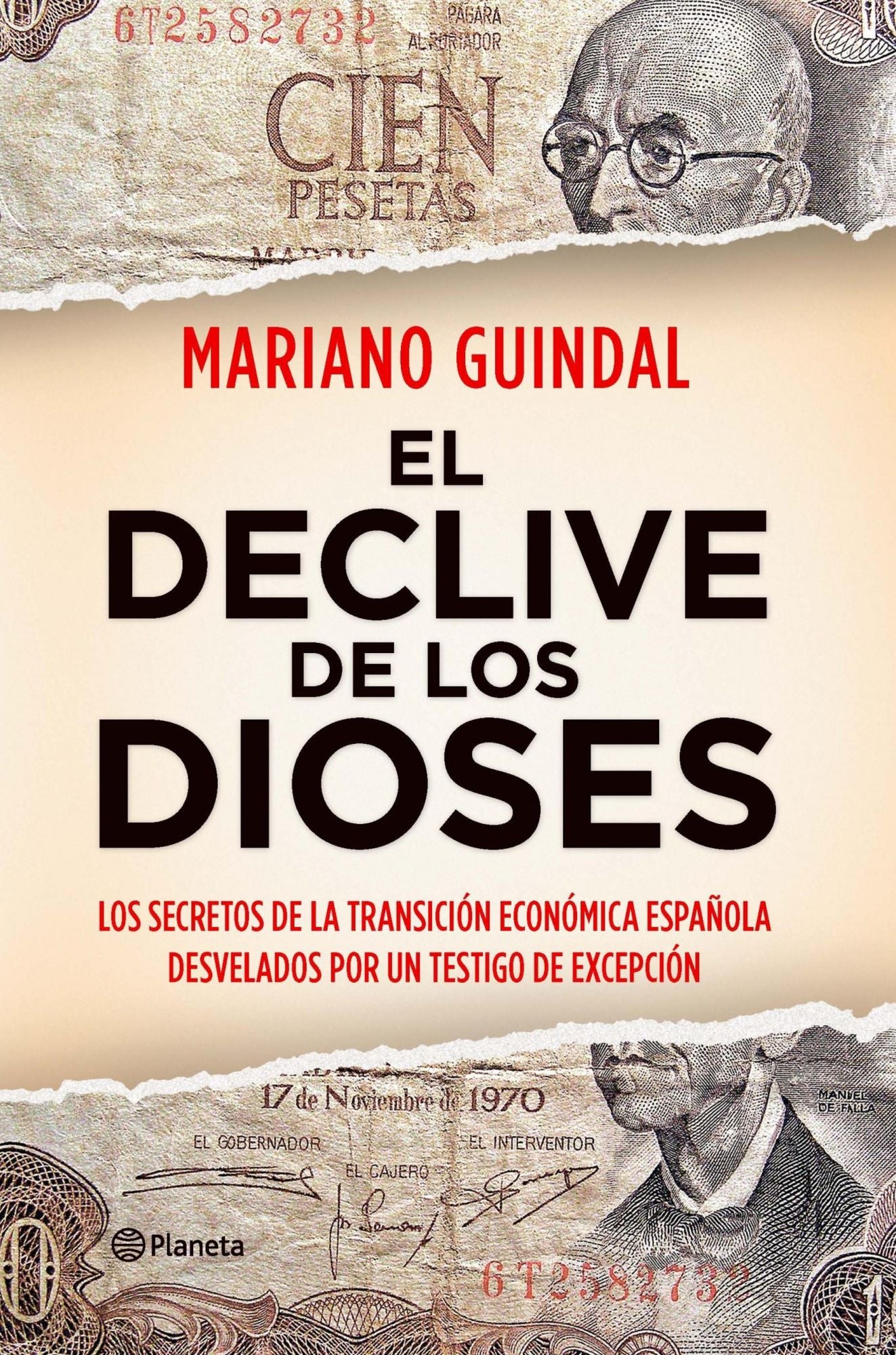 El declive de los dioses: Los secretos de la Transición económica española desvelados por un testigo...