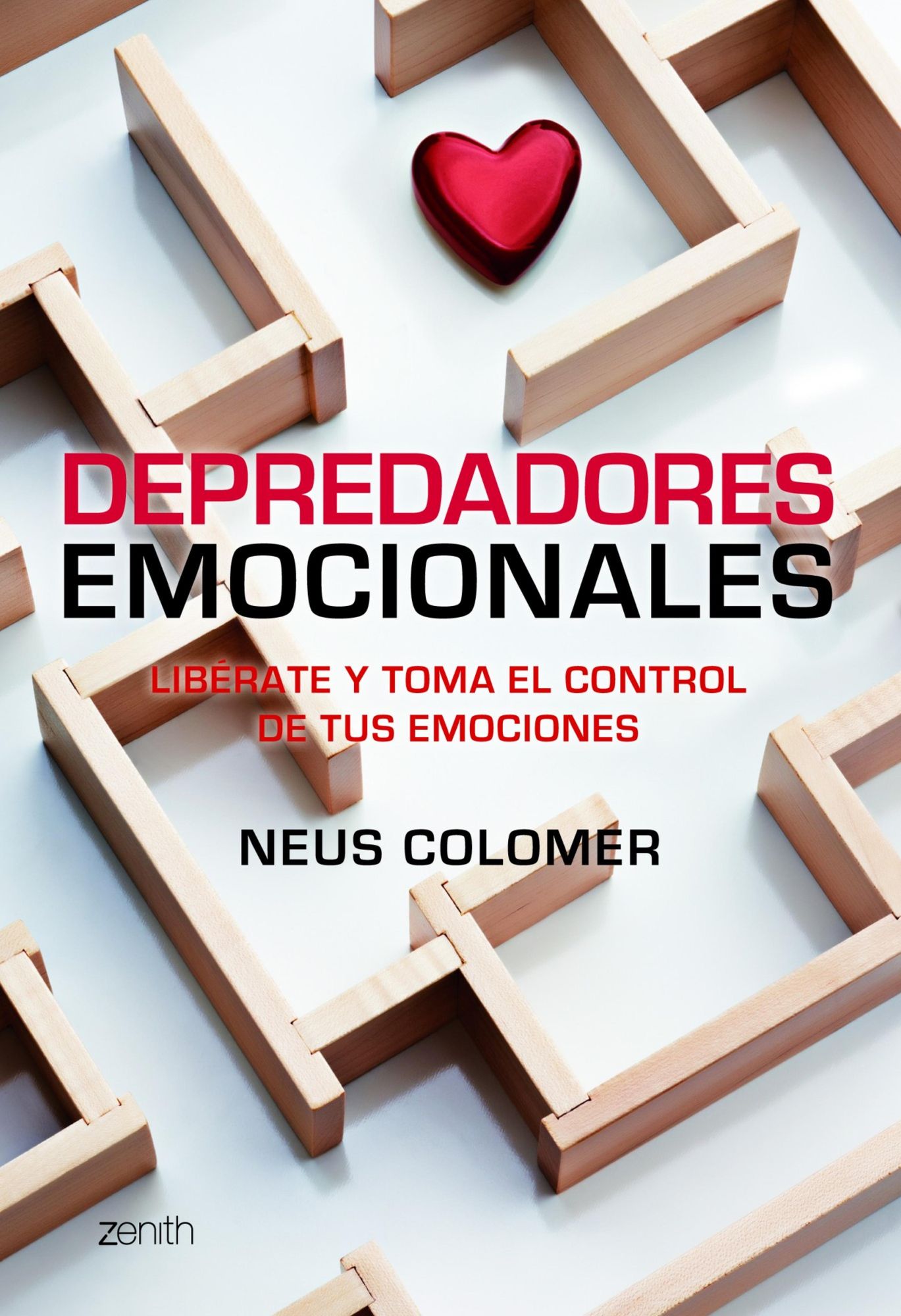 Depredadores emocionales: Libérate y toma el control de tus emociones