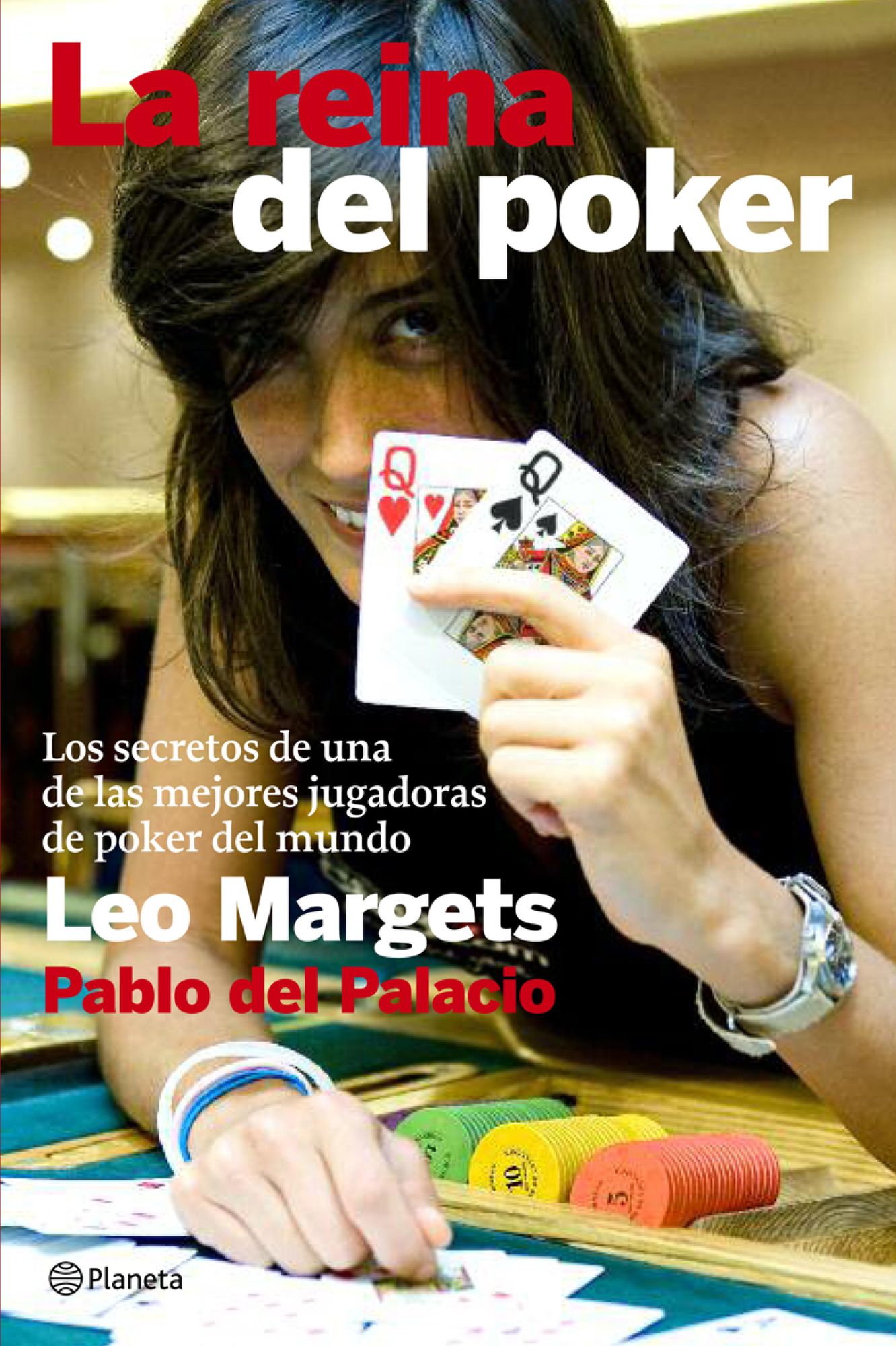 La reina del poker: Los secretos de la mejor jugadora del mundo