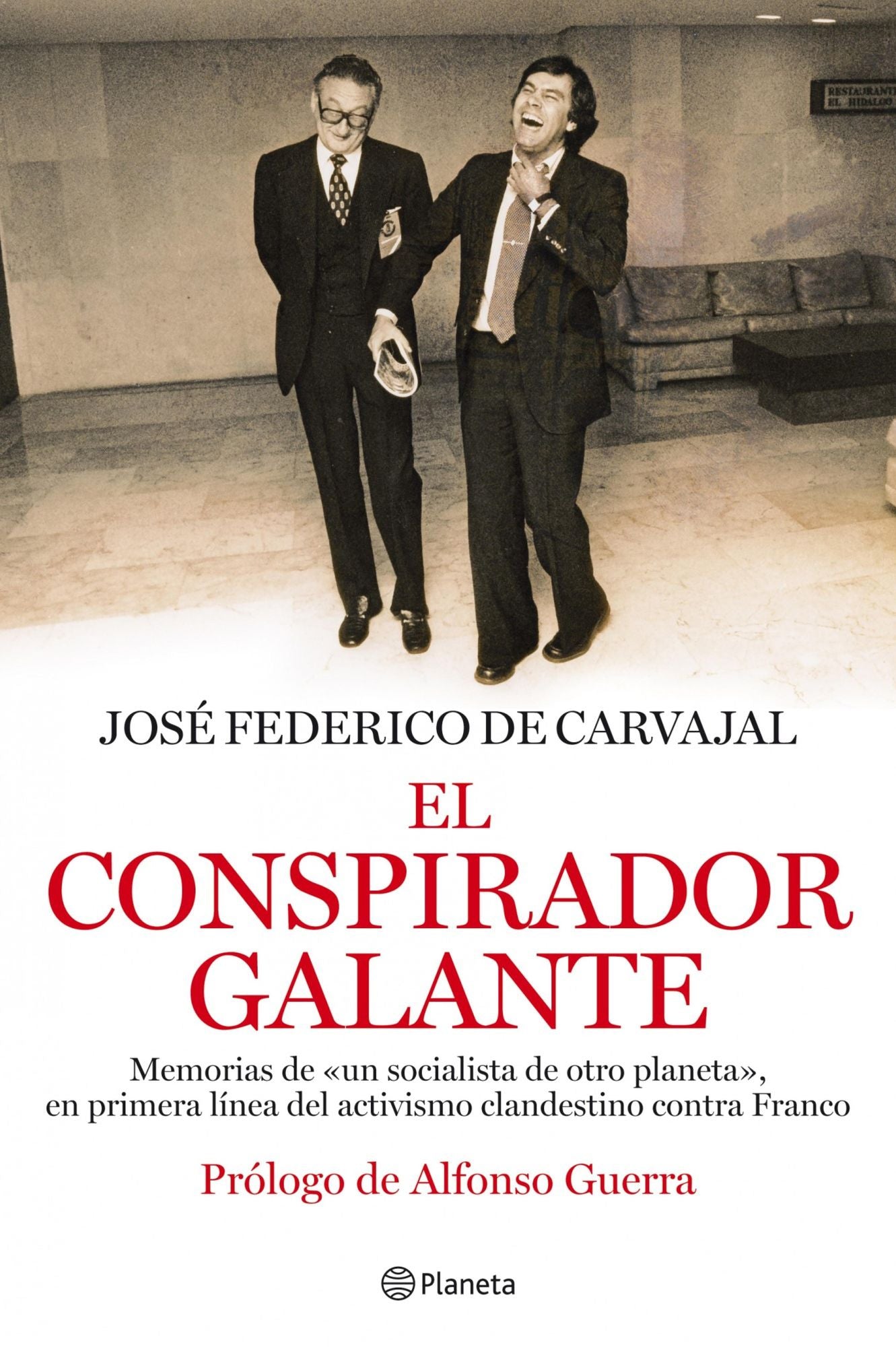 El conspirador galante: Memorias de "un socialista de otro planeta", en primera línea del activismo clan