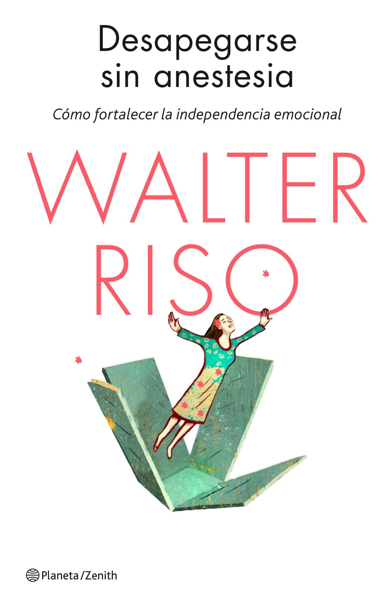 Desapegarse sin anestesia: Cómo fortalecer la independencia emocional