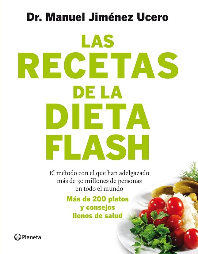 Las recetas de la Dieta Flash: Más de 200 platos y consejos llenos de salud