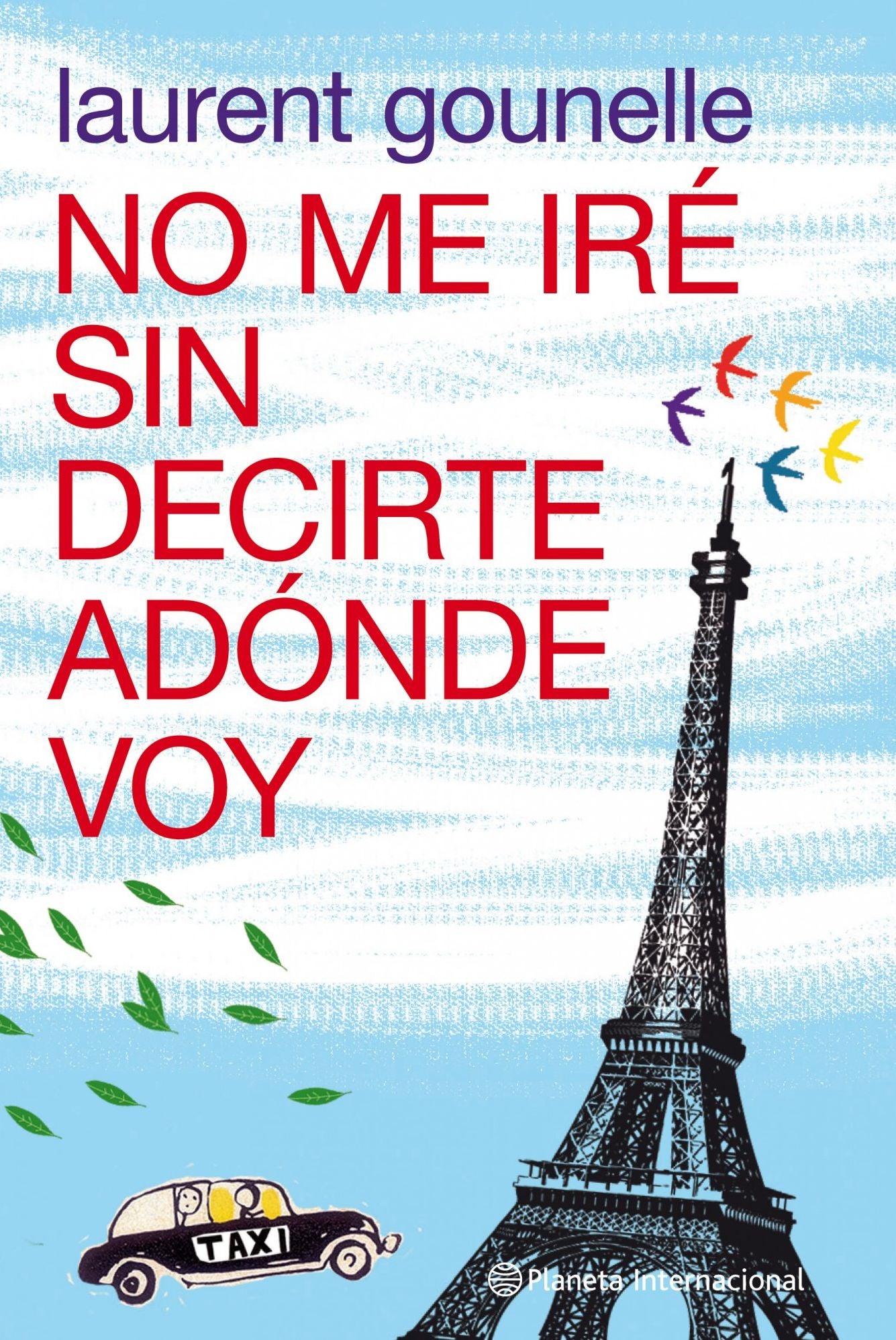 No me iré sin decirte adónde voy