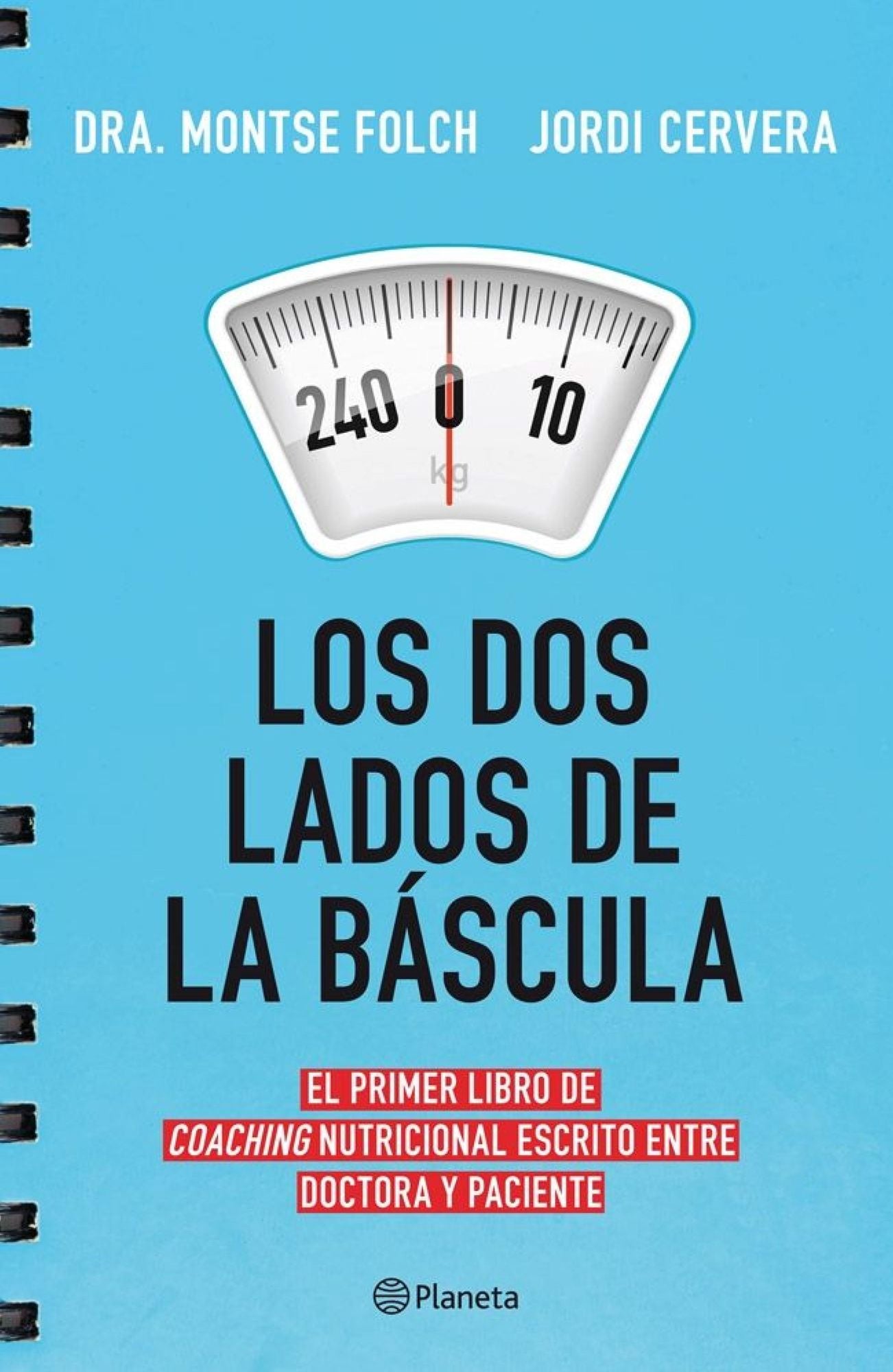 Los dos lados de la báscula: El primer libro de coaching nutricional escrito entre doctora y paciente