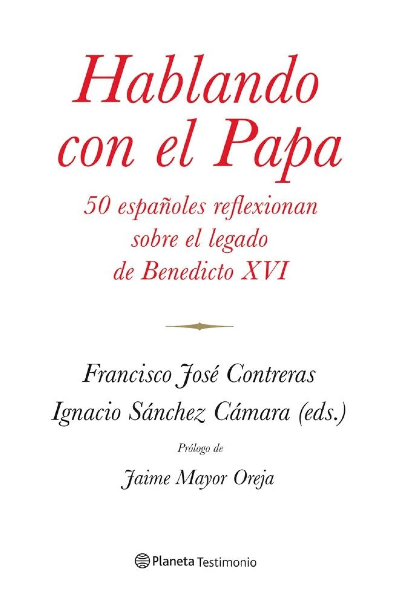 Hablando con el Papa: 50 españoles reflexionan sobre el legado de Benedicto XVI