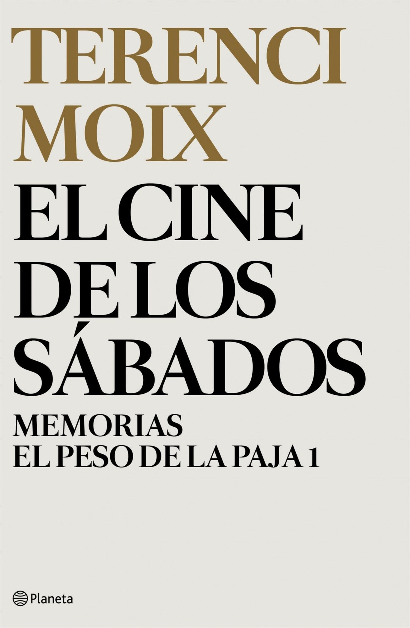 El cine de los sábados (Memorias. El Peso de la Paja 1)