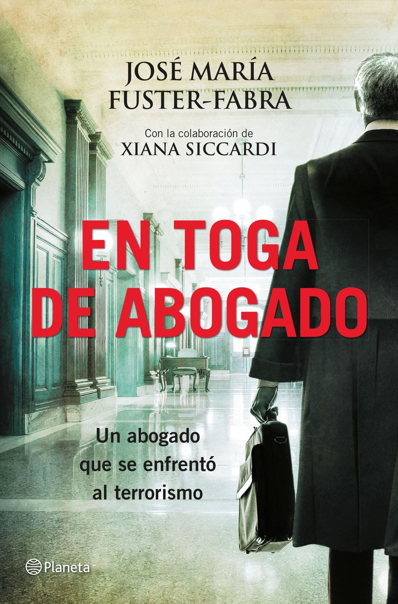 En toga de abogado: Un abogado que se enfrentó al terrorismo