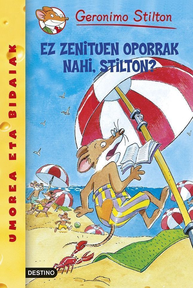 Ez zenituen oporrak nahi, Stilton?: Geronimo Stilton Euskera 19