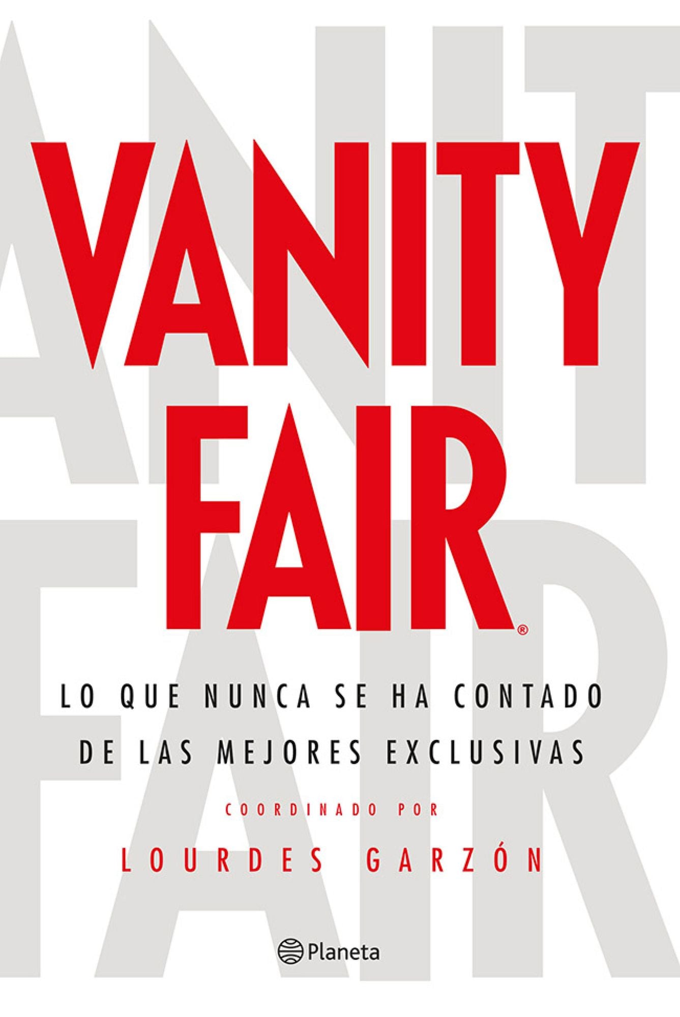 Vanity Fair: Lo que nunca se ha contado de las mejores exclusivas