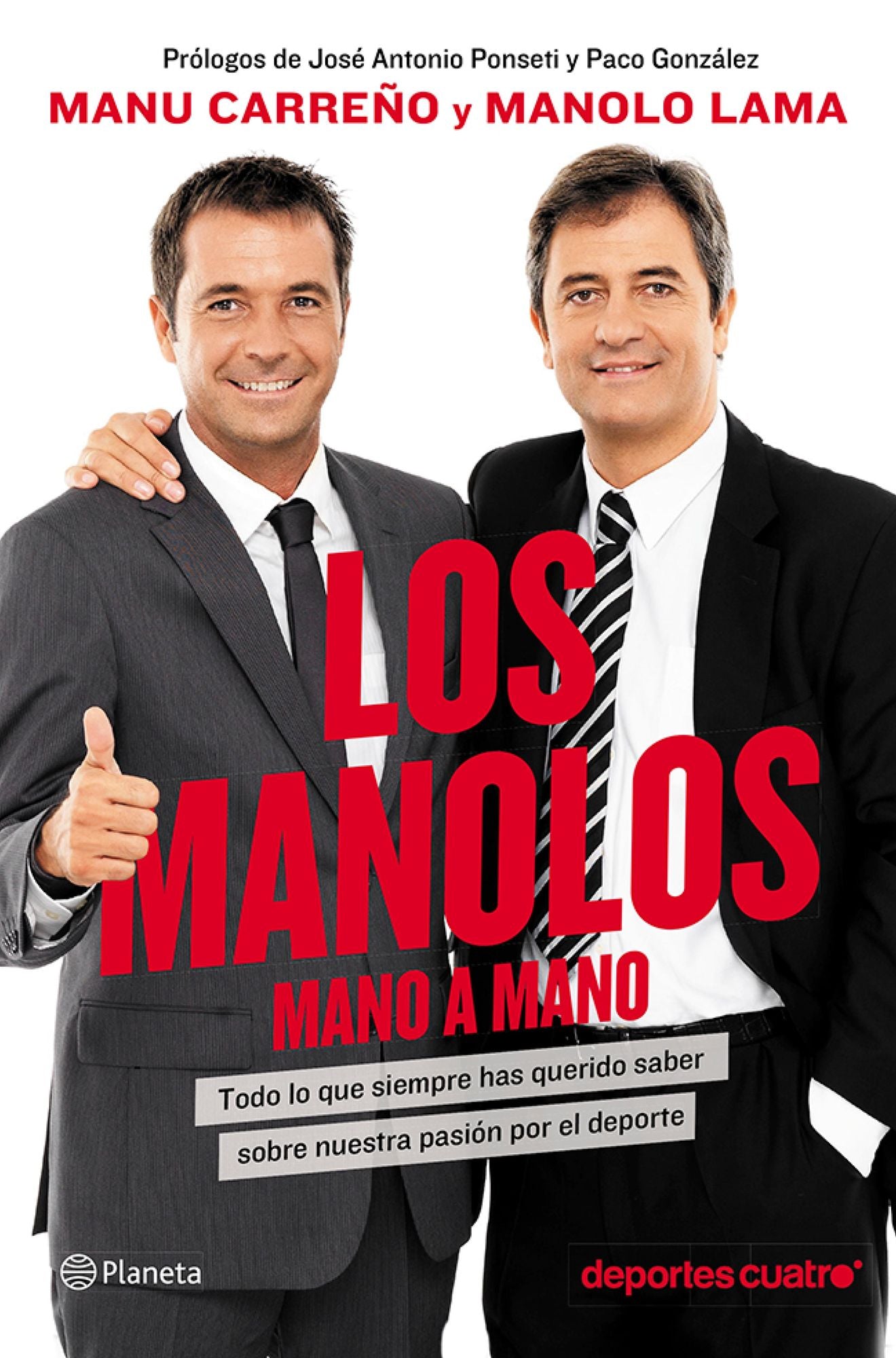 Los Manolos, mano a mano: Todo lo que siempre has querido saber sobre nuestra pasión por el deporte