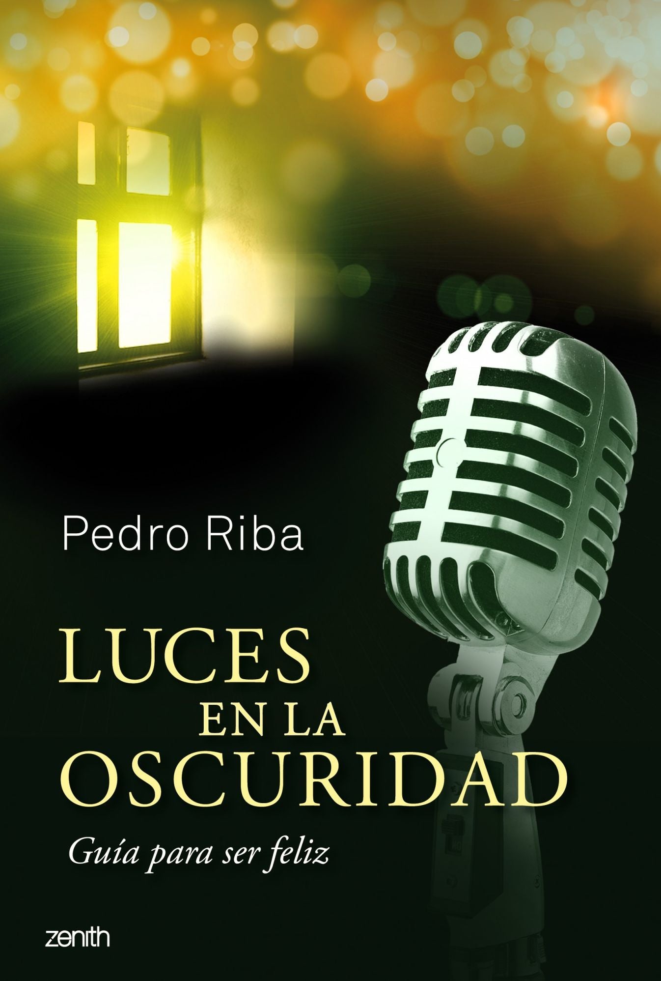 Luces en la oscuridad: Una guía para ser feliz