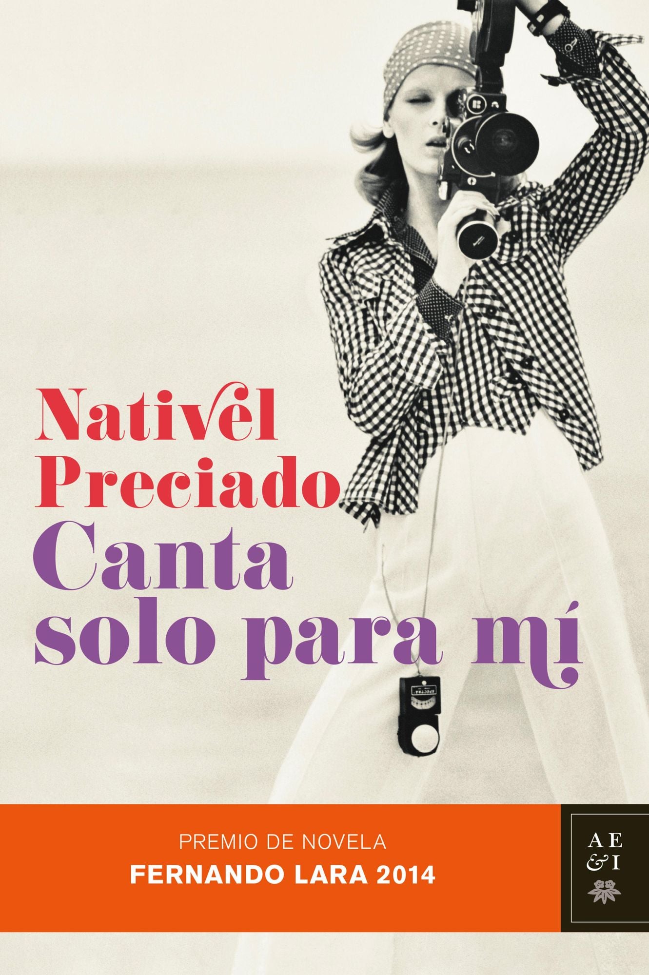 Canta solo para mí: Premio de Novela Fernando Lara 2014