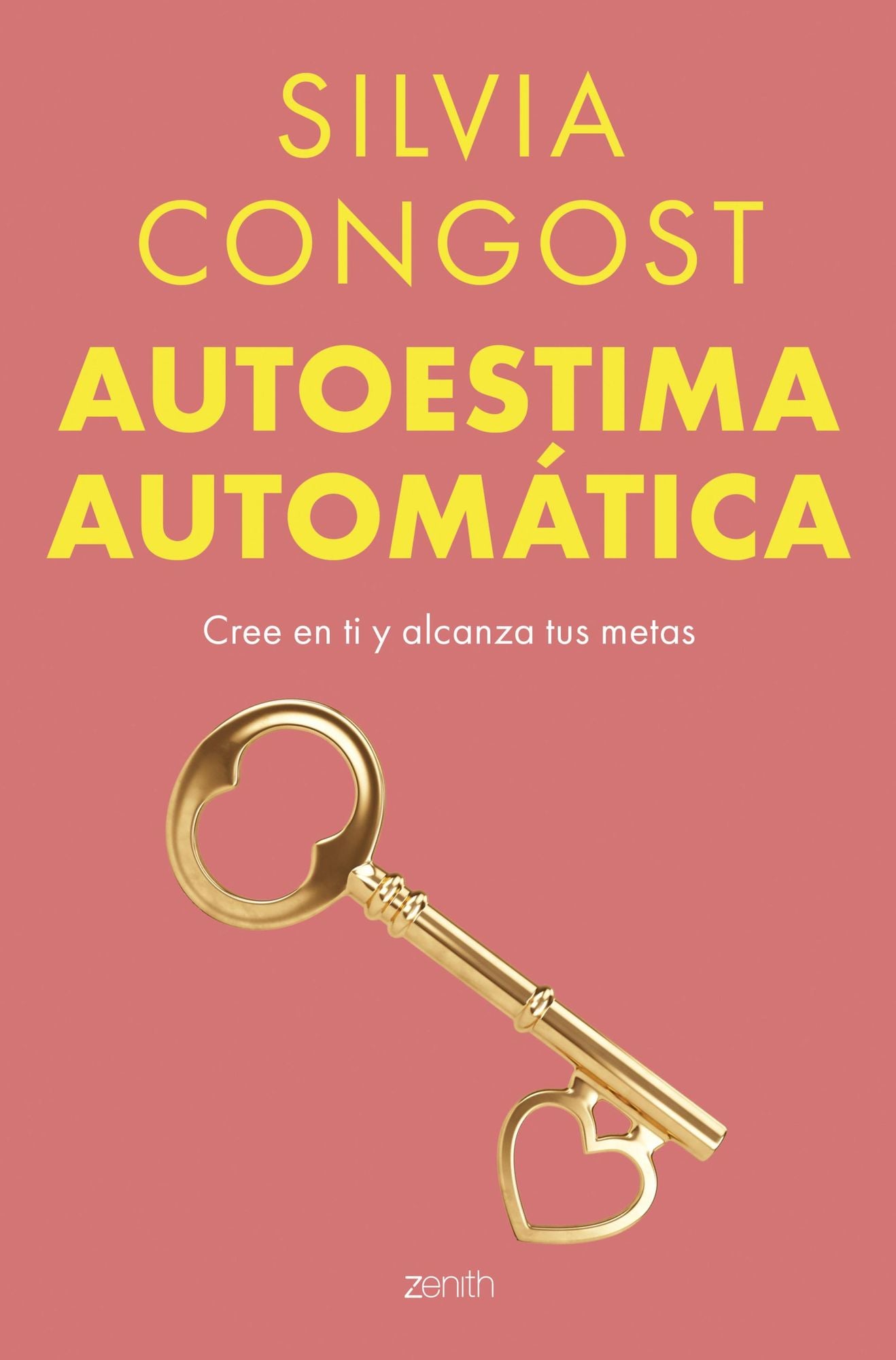 Autoestima automática: Cree en ti y alcanza tus metas