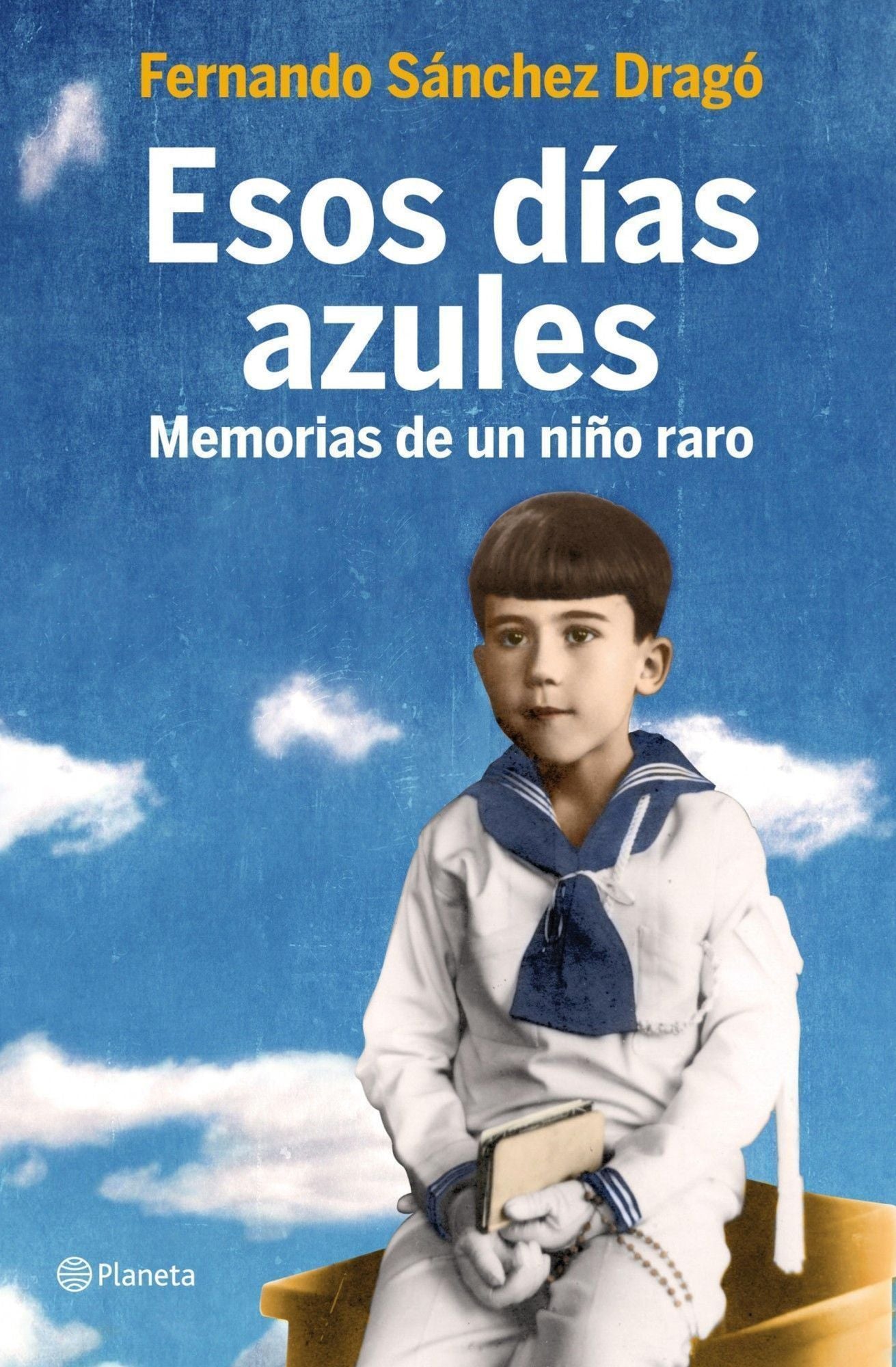 Esos días azules: Memorias de un niño raro