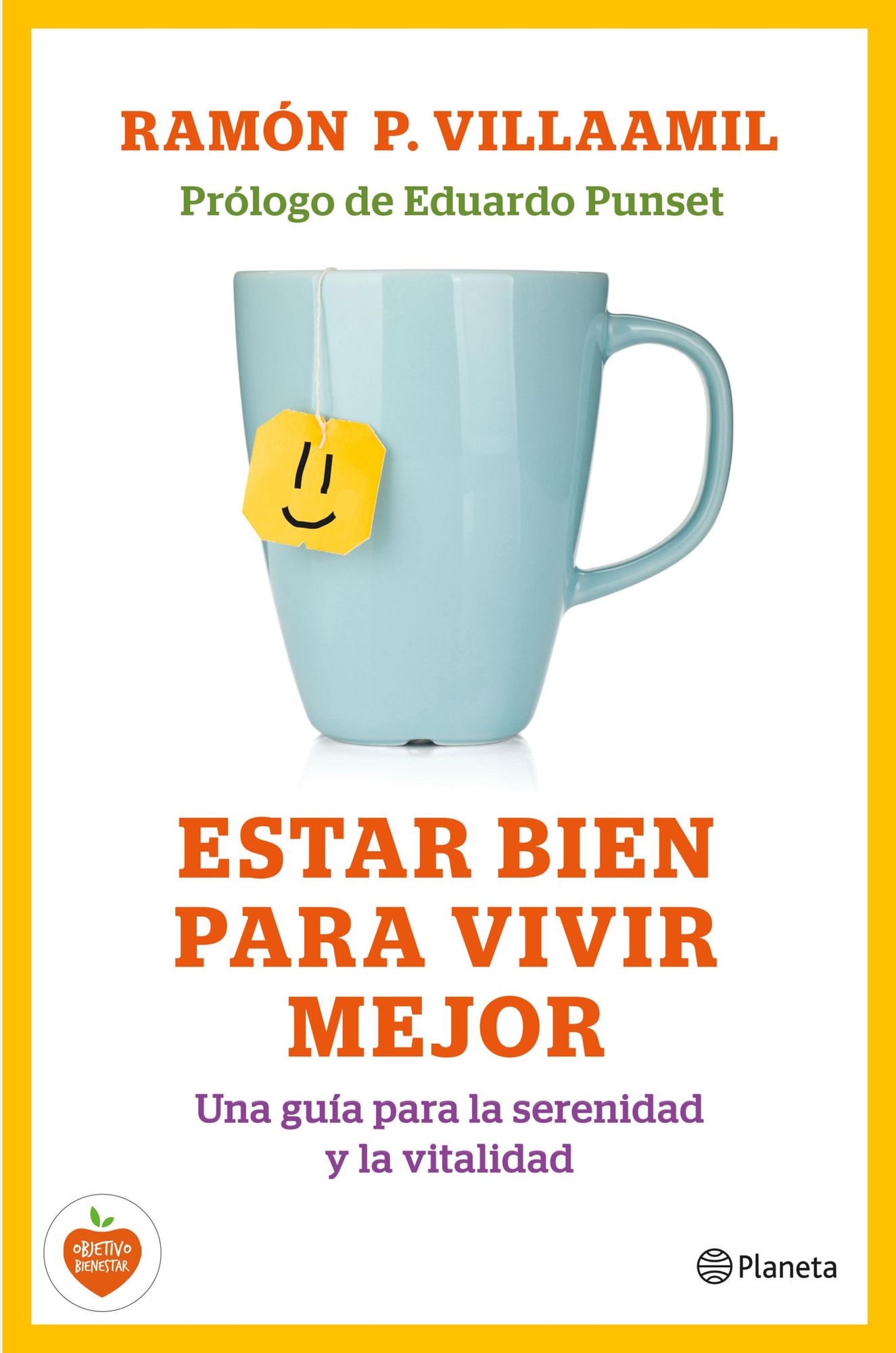 Estar bien para vivir mejor: Guía para la serenidad y la vitalidad