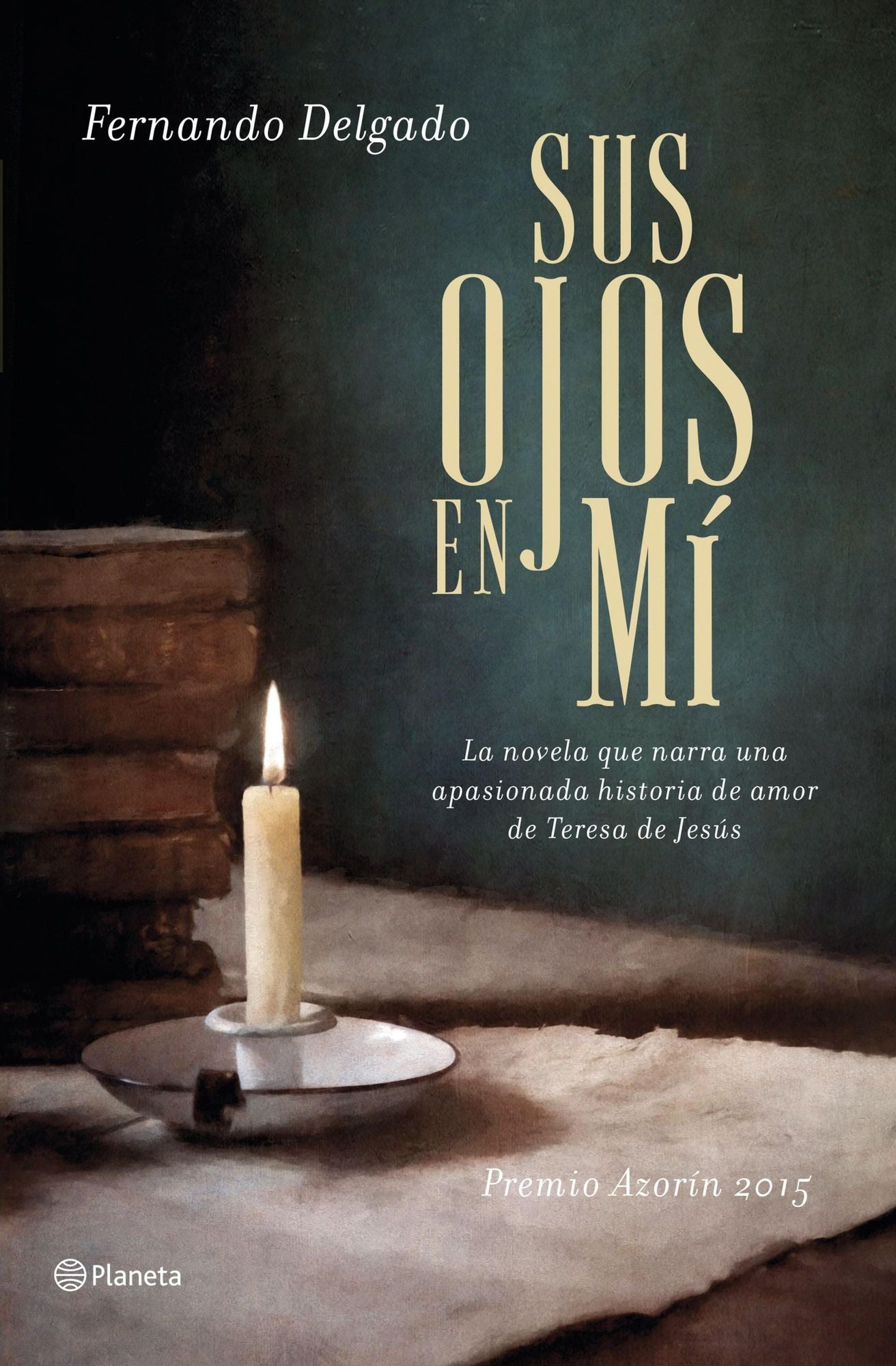 Sus ojos en mí: Premio Azorín 2015