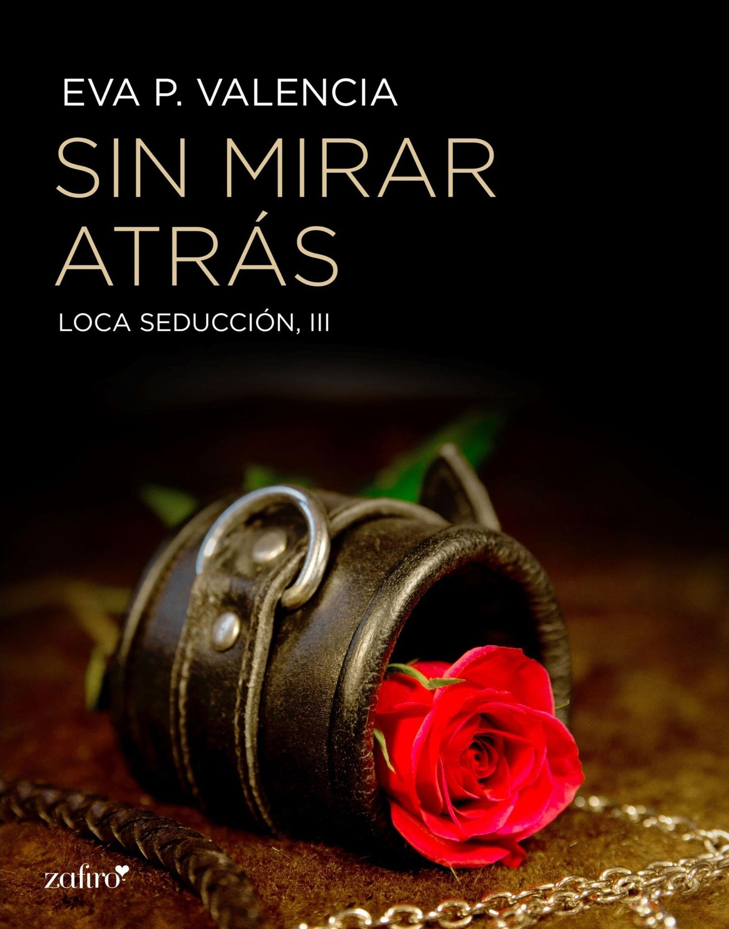 Loca seducción, 3. Sin mirar atrás