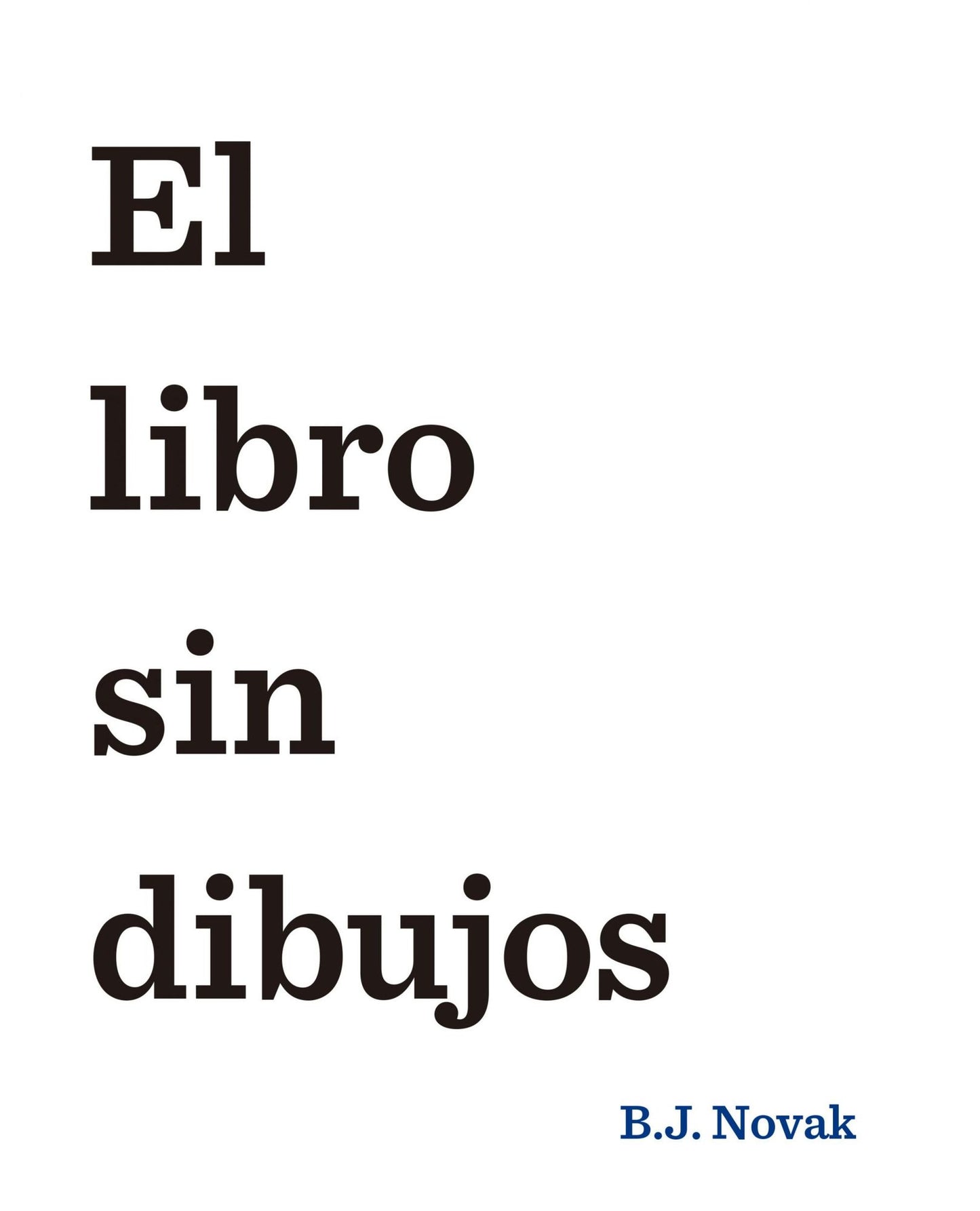 El libro sin dibujos (The Book with No Pictures)