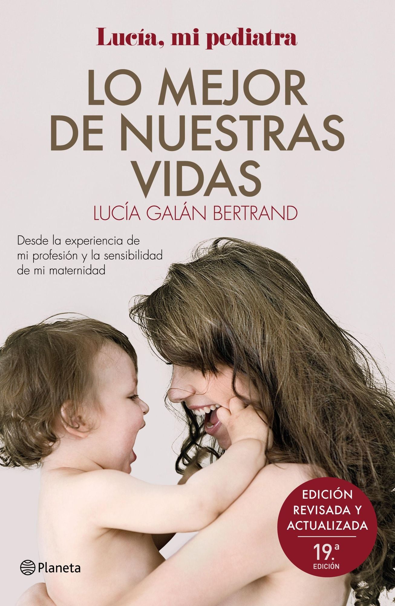 Lo mejor de nuestras vidas: Desde la experiencia de mi profesión y la sensibilidad de mi maternidad