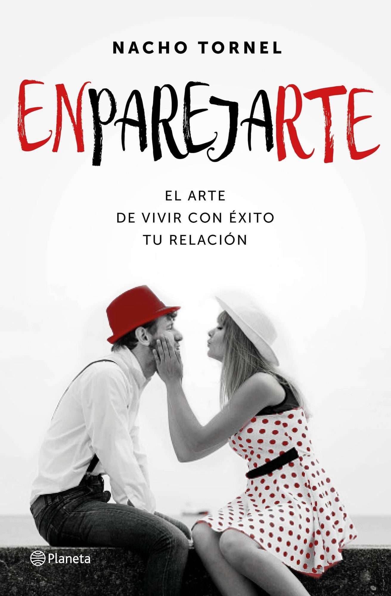Enparejarte: El arte de vivir con éxito tu relación