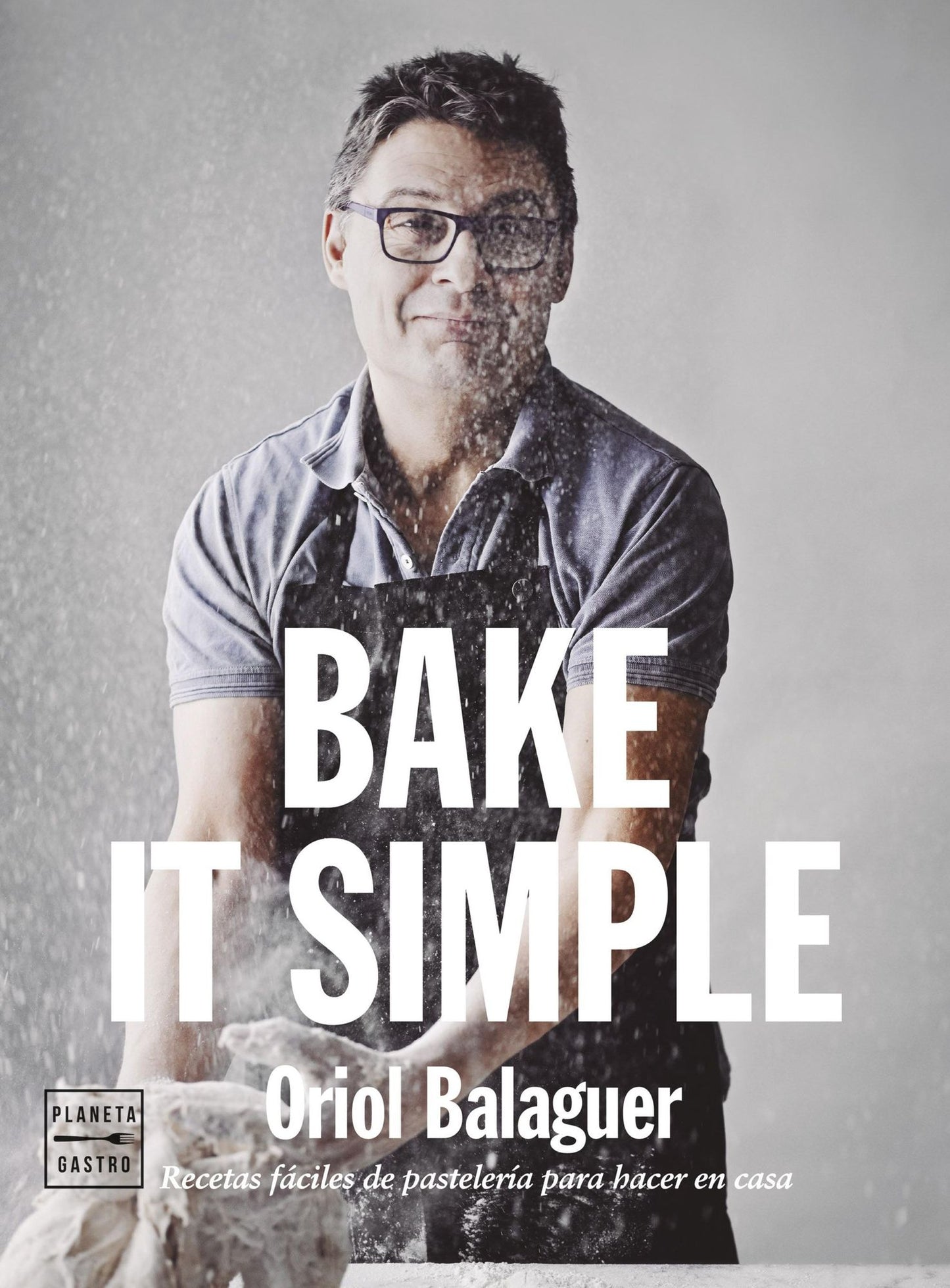 Bake it simple: Recetas fáciles de pastelería para hacer en casa