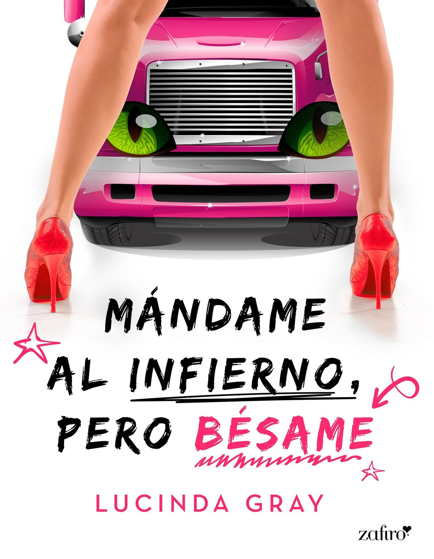 Mándame al infierno, pero bésame