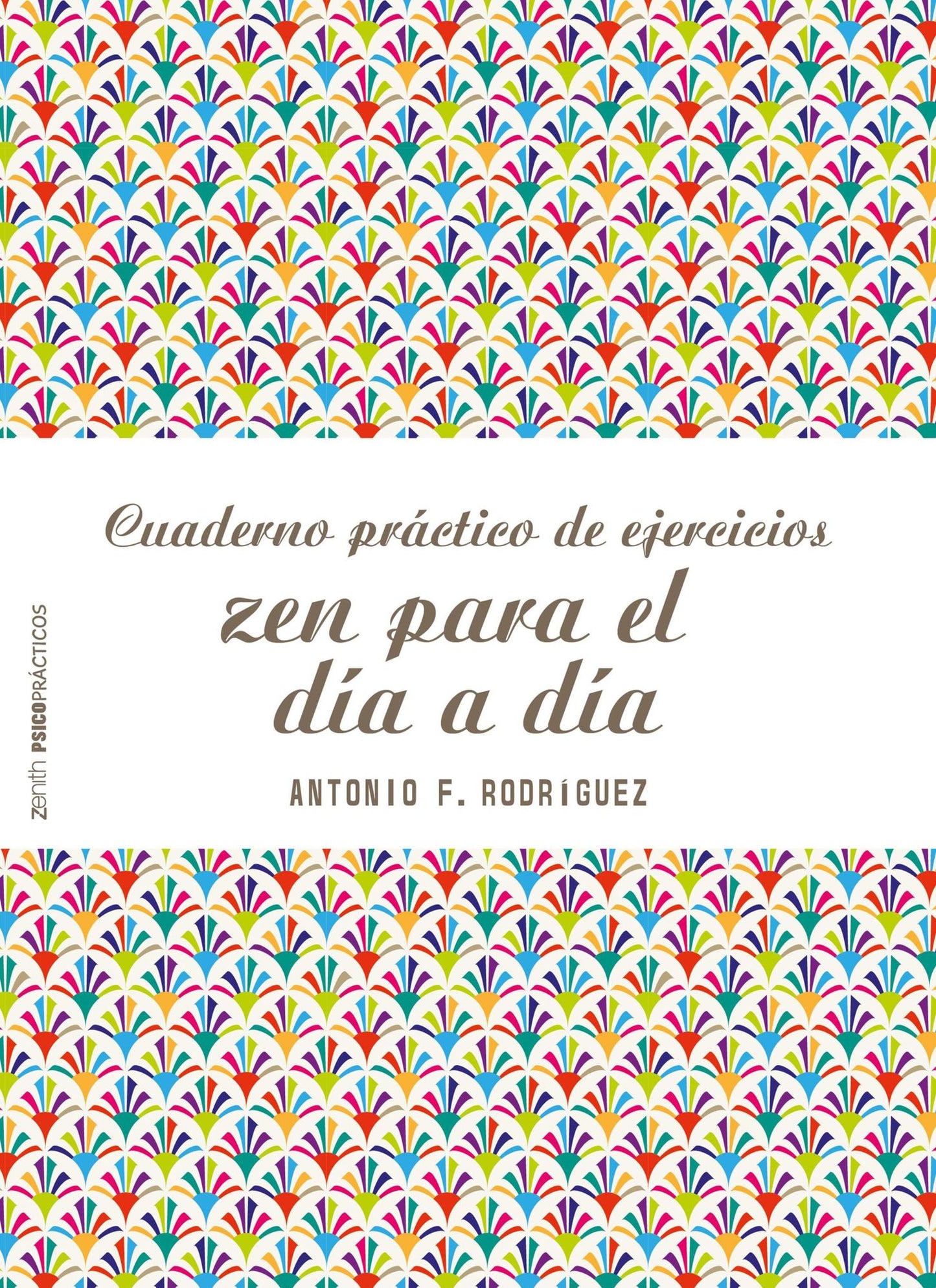 Cuaderno práctico de ejercicios zen para el día a día