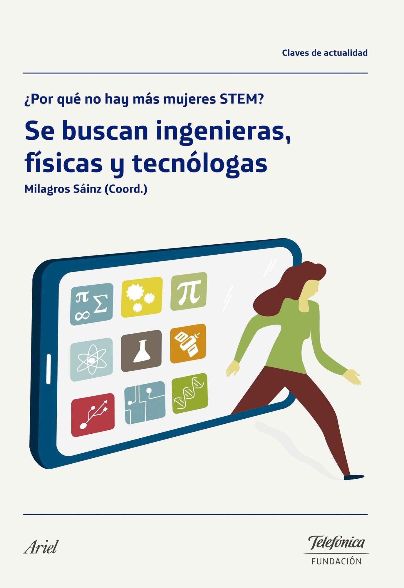 Se buscan ingenieras, físicas y tecnólogas: Por qué no hay más mujeres STEM?