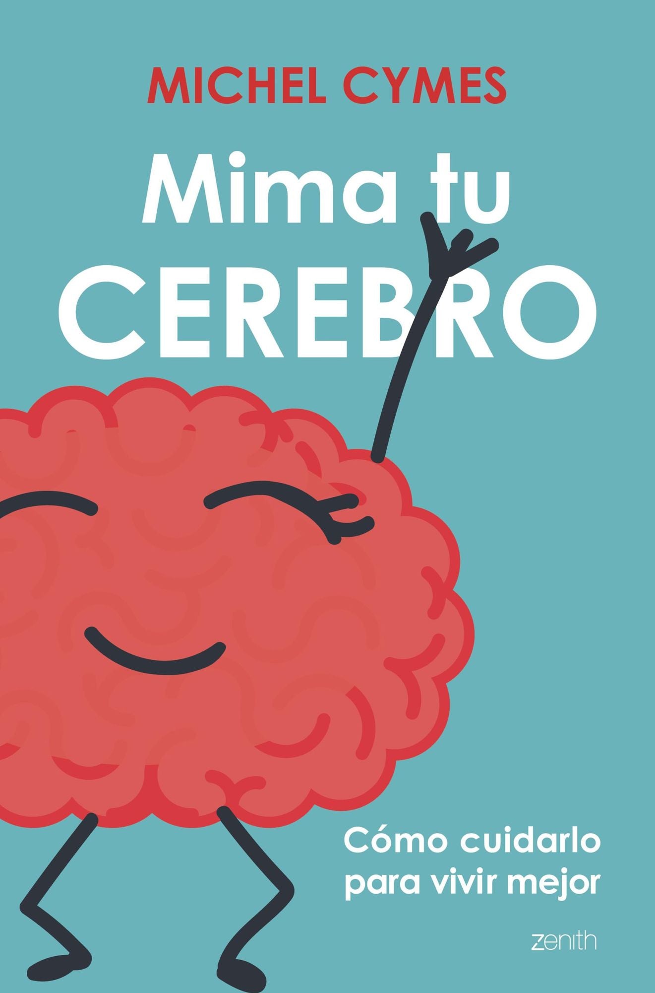 Mima tu cerebro: Cómo cuidarlo para vivir mejor