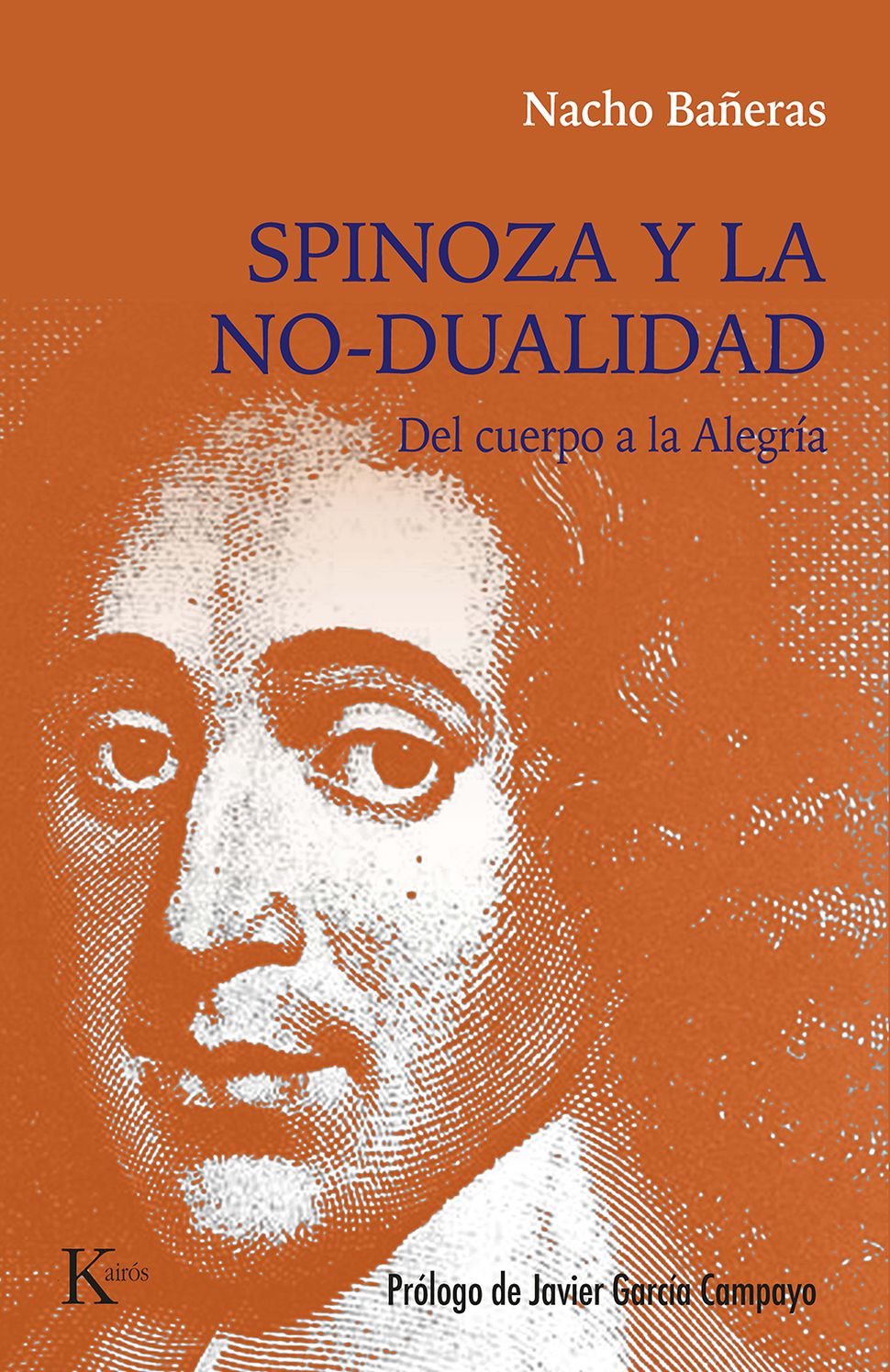 Spinoza y la no-dualidad / Spinoza and Non-Duality: Del cuerpo a la Alegrï¿½a / From Body to Joy
