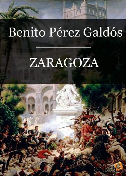 Zaragoza (Episodios Nacionales I - 05)