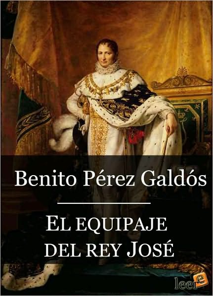 El equipaje del rey José (Episodios Nacionales II - 1)
