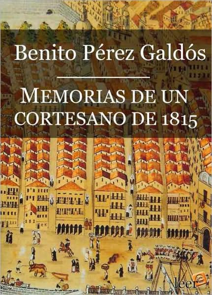 Memorias de un cortesano de 1815 (Episodios Nacionales II - 2)