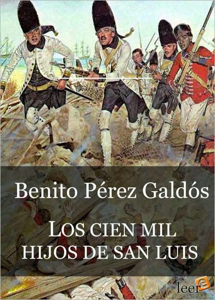 Los Cien Mil Hijos de San Luis (Episodios Nacionales II - 6)