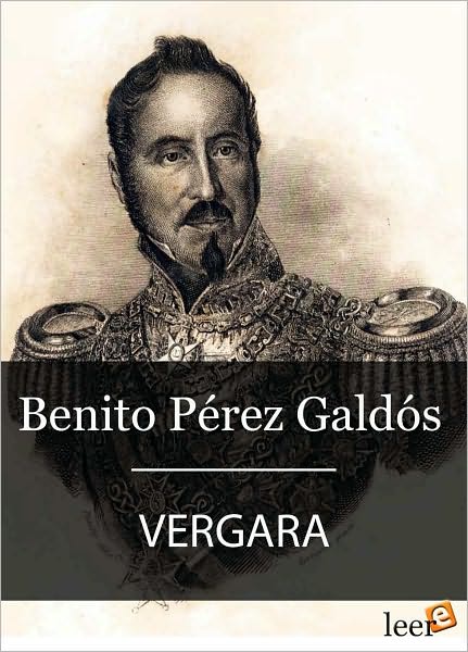 Vergara (Episodios Nacionales III - 7)