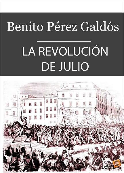 La revolución de Julio (Episodios Nacionales IV - 4)