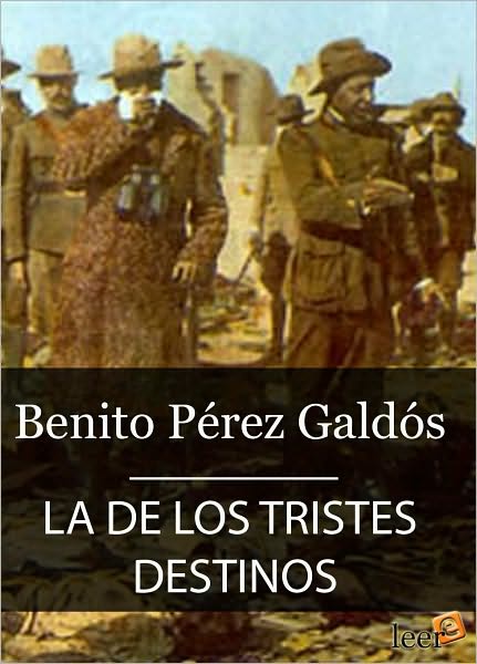La de los tristes destinos (Episodios Nacionales IV - 10)
