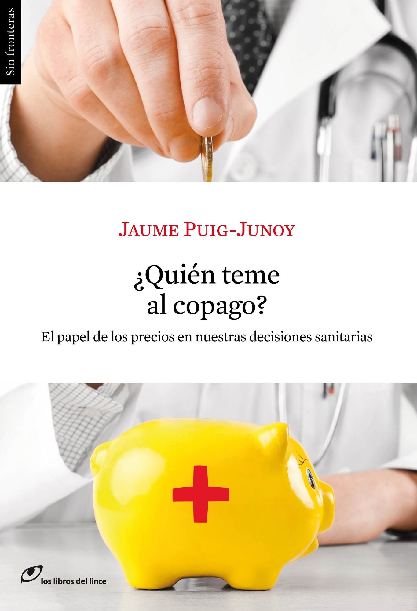 ¿Quién teme al copago? El papel de los precios en nuestras decisiones sanitarias