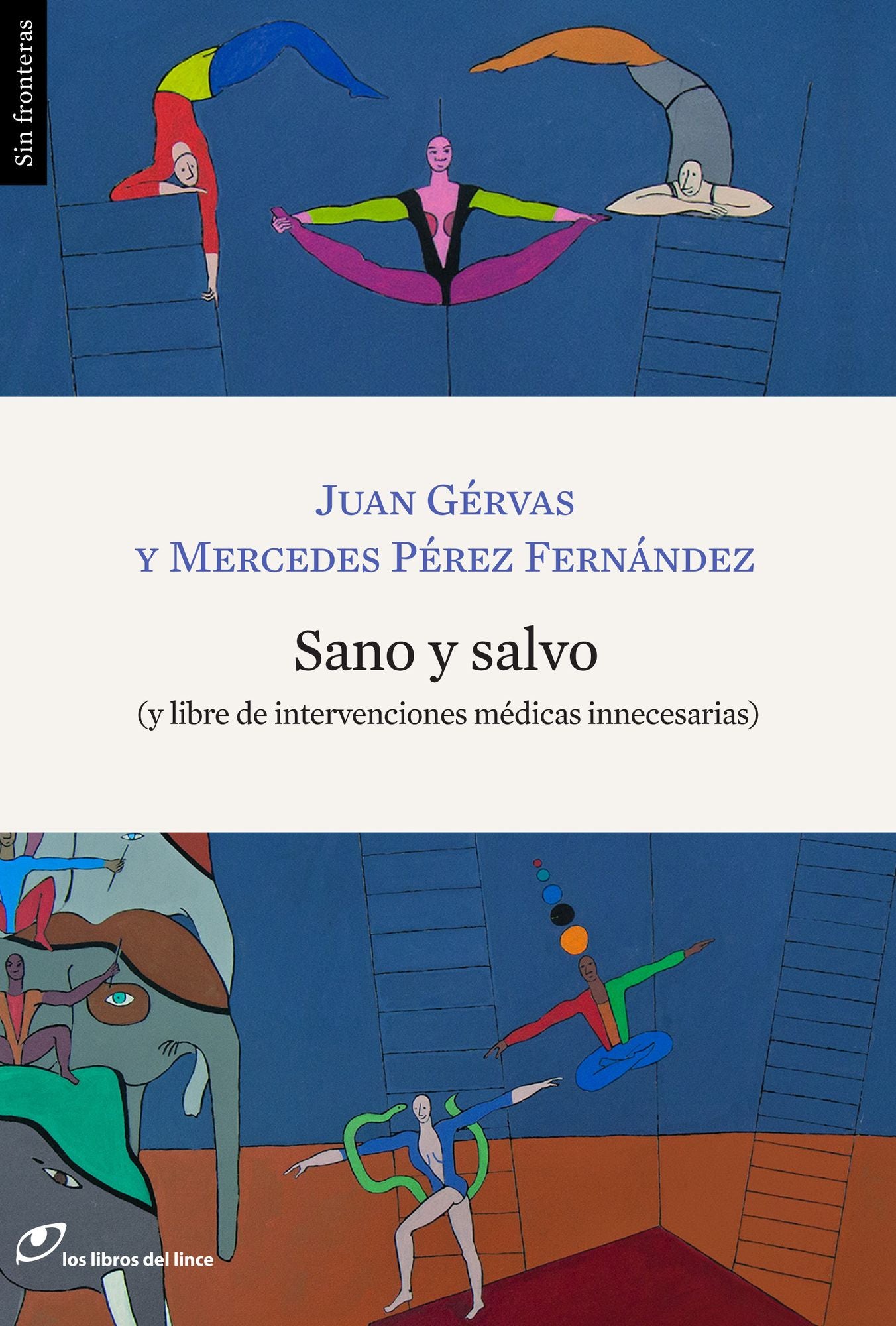 Sano y salvo (y libre de intervenciones médicas innecesarias)