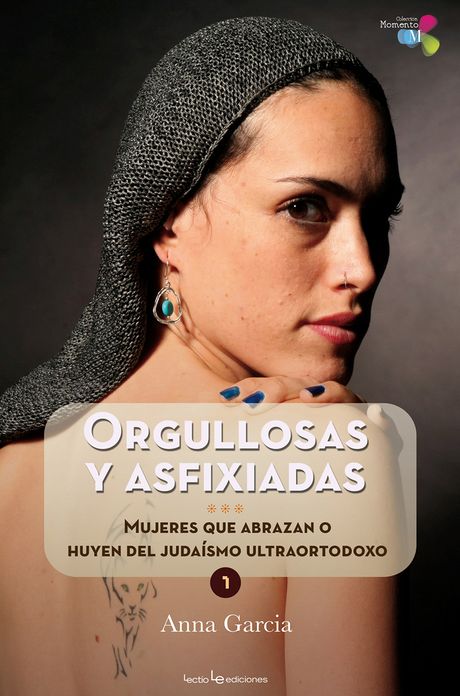 Orgullosas y asfixiadas: Mujeres que abrazan o huyen del judaismo ultraortodoxo