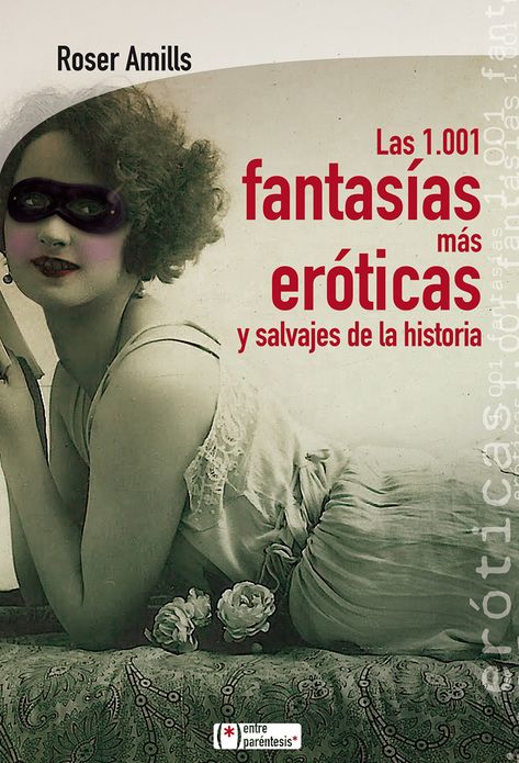 Las 1.001 fantasias mas eroticas y salvajes de la historia