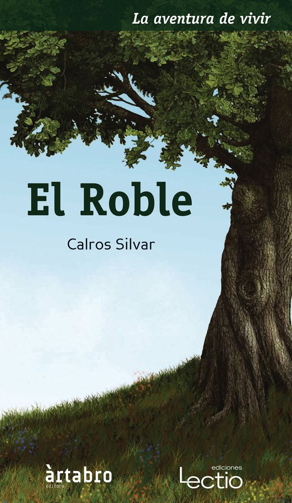 El roble: La aventura de vivir