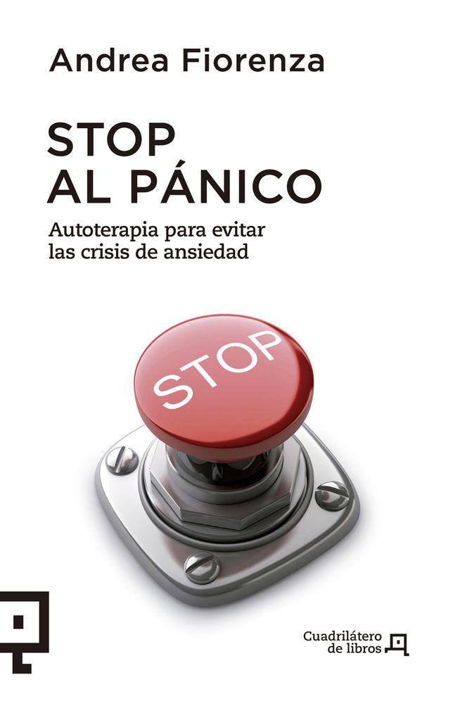 Stop al panico: Autoterapia para evitar las crisis de ansiedad